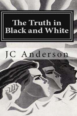 The Truth in Black and White: The true adventures of a White man living alone in a Black community 1