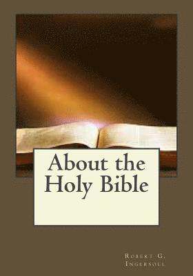 bokomslag About the Holy Bible