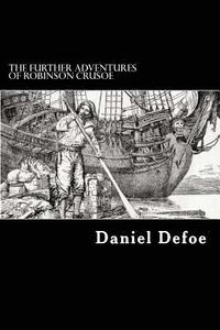 bokomslag The Further Adventures of Robinson Crusoe