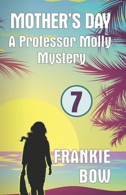 bokomslag Mother's Day: A Professor Molly Mystery