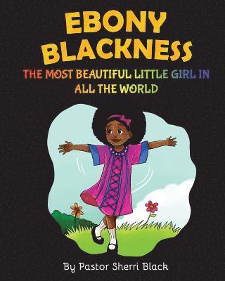 Ebony Blackness: The Most Beautiful Little Girl In All The World 1