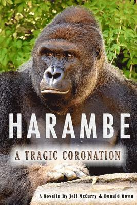 bokomslag Harambe: A Tragic Coronation: Paranormal Fantasy