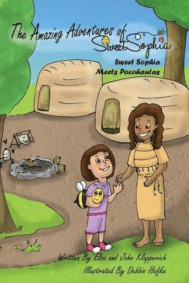 The Amazing Adventures of Sweet Sophia: Sweet Sophia Meets Pocahontas 1