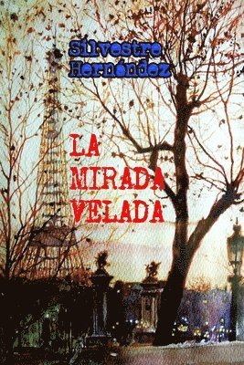 Silvestre Hernández, Xandri Oliver - mirada velada, Häftad