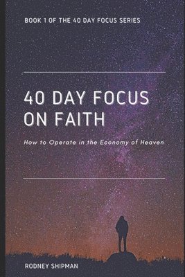 40 Days Focus On Faith 1