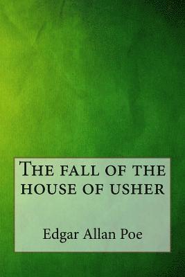 bokomslag The Fall of the House of Usher
