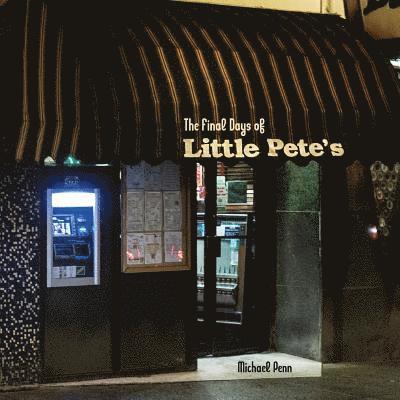 The Final Days Of Little Pete's: Photos of a Beloved American-Style Philadelphia Diner 1