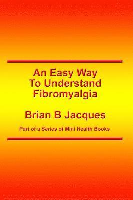 bokomslag An Easy Way To Understand Fibromyalgia