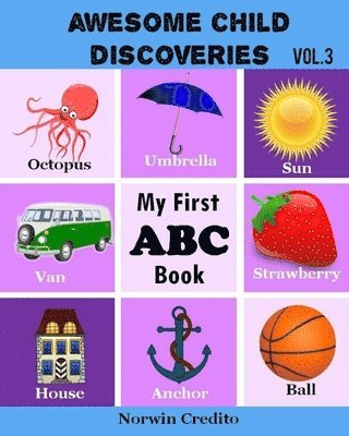 Norwin D. Credito - Awesome Child Discoveries: My First ABC Book, Häftad