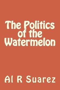 bokomslag The Politics of the Watermelon