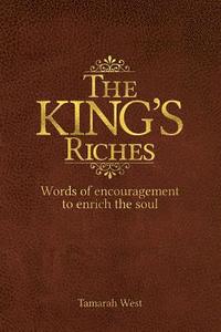 bokomslag The King's Riches: Words of encouragement to enrich the soul
