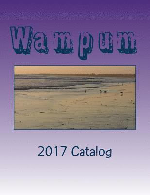 Joshua Lee Freeman - Wampum: 2017 Catalog, Häftad