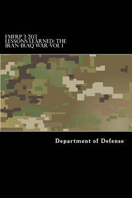 Department of the Navy, Taylor Anderson - FMFRP 3-203 Lessons Learned-The Iran-Iraq War-Vol 1, Häftad