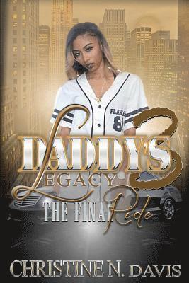 Daddy's Legacy 3: The Final Ride 1