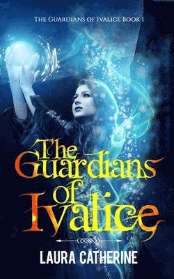 Laura Catherine - The Guardians of Ivalice, Häftad