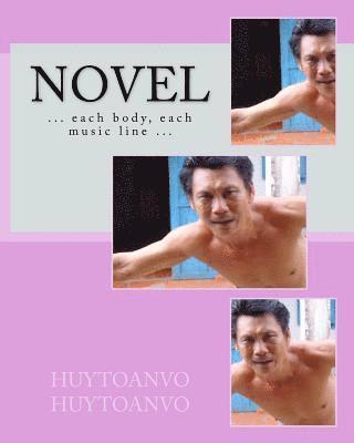 bokomslag Novel: ... each body, each music line ...: Novel: ... each body, each music line ...