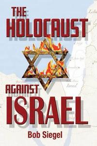 bokomslag The Holocaust Against Israel