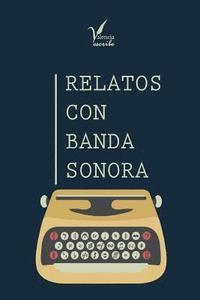 bokomslag Relatos Con Banda Sonora