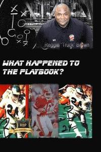 bokomslag What Happened to the Playbook?: From the Newark Streets to the NFL ... and the Long Road Back