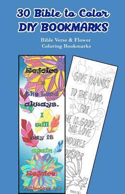 bokomslag 30 Bible to Color DIY Bookmarks: Bible Verse & Flower Coloring Bookmarks