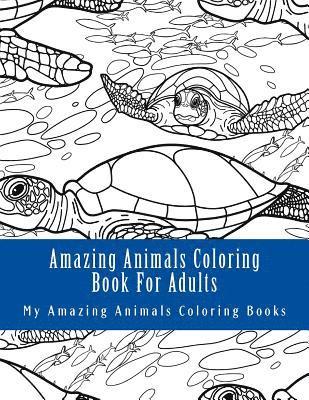 My Amazing Animals Coloring Books - Amazing Animals Coloring Book for Adults: Relax and Relieve Stress with This Magical Adult Animal Coloring Book, Häftad