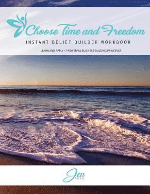 bokomslag Choose Time and Freedom - Instant Belief Builder Workbook