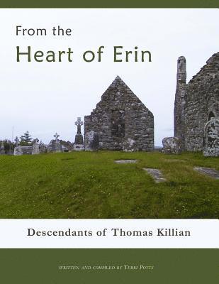 From the Heart of Erin: Descendants of Thomas Killian 1