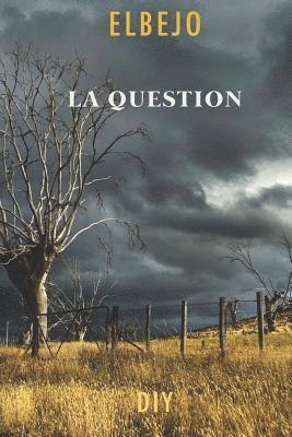 La Question 1