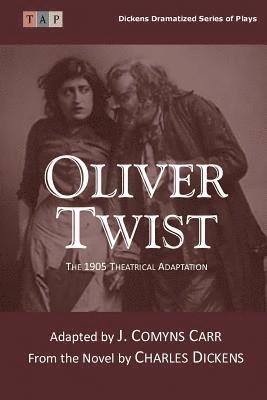 Oliver Twist: The 1905 Theatrical Adaptation