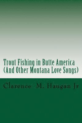 bokomslag Trout Fishing in Butte America: And Other Montana Love Songs