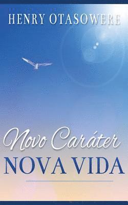 Novo Caráter Nova Vida 1