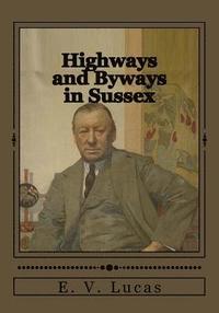 bokomslag Highways and Byways in Sussex