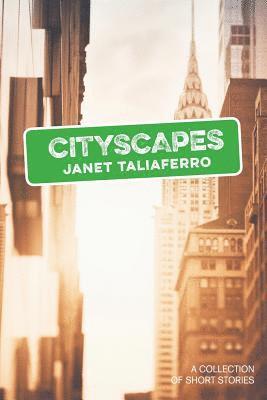CityScapes: A Collection of Short Stories 1