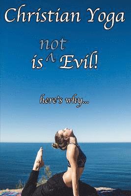 Christian Yoga is (not) Evil! 1