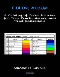 bokomslag Color Album: A Catalog of Color Swatches for Your Pencil, Marker, and Paint Collections