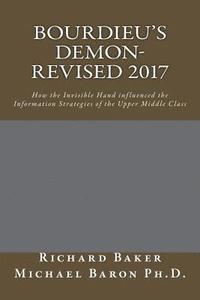 bokomslag Bourdieu's Demon-Revised: How the Invisible Hand influenced the Information Strategies of the Upper Middle Class