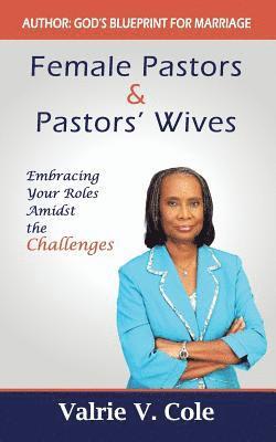 bokomslag Female Pastors and Pastors' Wives: Embracing your Roles amidst the Challenges