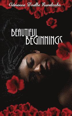 Beautiful Beginnings 1