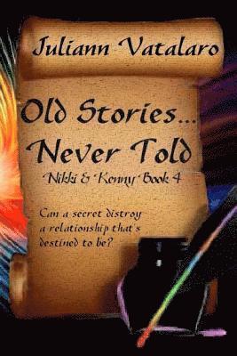 bokomslag Old Stories...Never Told: Nikki & Kenny Book 4