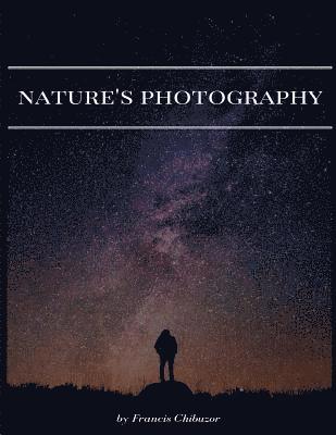 Francis Chibuzor - Nature's Photography, Häftad