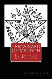 bokomslag The Wizard of Meudon: Le Sorcier de Meudon