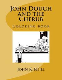 bokomslag John Dough and the Cherub: Coloring book