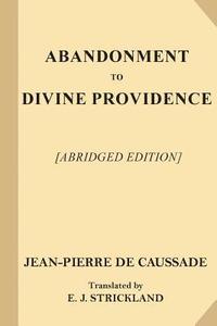 bokomslag Abandonment to Divine Providence [Abridged Edition]