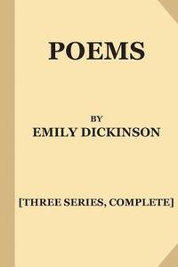 bokomslag Poems by Emily Dickinson [Three Series, Complete]