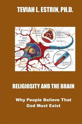 bokomslag Religiosity and the Brain: Why People Believe that God Must Exist