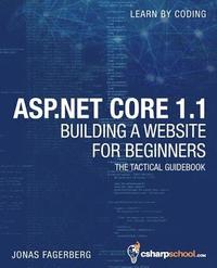 bokomslag ASP.NET Core 1.1 For Beginners: How To Build a MVC Website