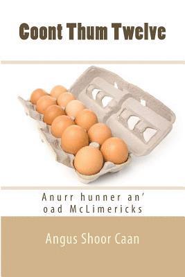 bokomslag Coont Thum Twelve: Anurr hunner an' oad McLimericks