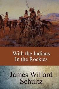 bokomslag With the Indians in the Rockies