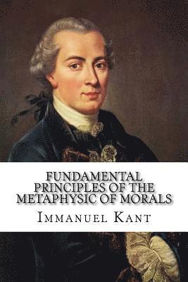 bokomslag Fundamental Principles of the Metaphysic of Morals