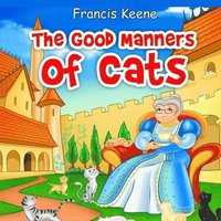 bokomslag The Good Manners of Cats